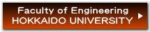 Faculty of Engineering HOKKAIDO UNIVERSITY
